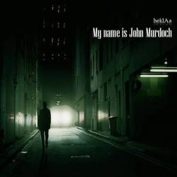 HeklAa : My Name is John Murdoch